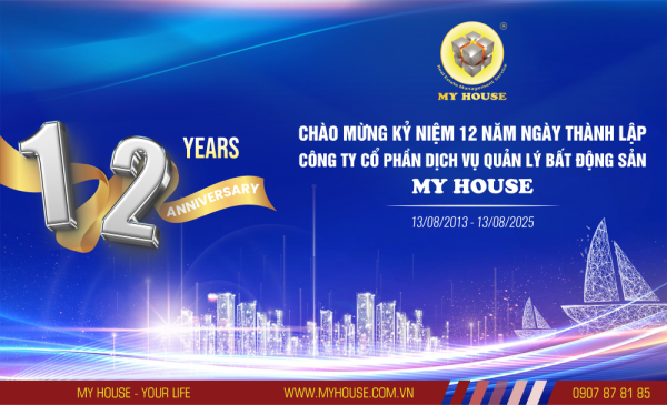 12 NĂM MY HOUSE: Hành Trình Kiến Tạo Chuẩn Mực Sống