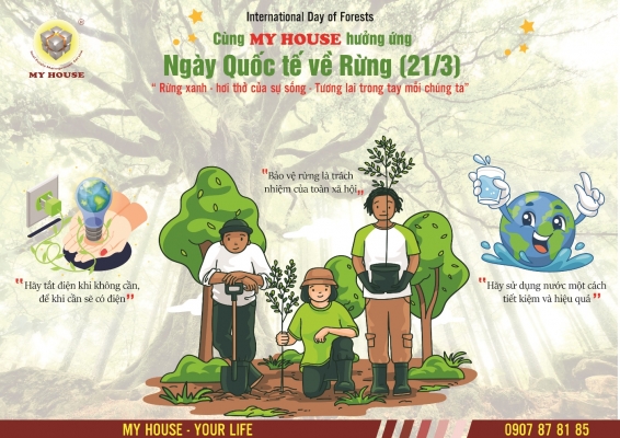 Cùng MY HOUSE hưởng ứng ngày Quốc tế về Rừng 21 3