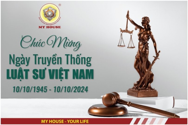 MY HOUSE CHÚC MỪNG KỶ NIỆM 79 NĂM NGÀY TRUYỀN THỐNG LUẬT SƯ VIỆT NAM 10 10 1945 10 10 2024
