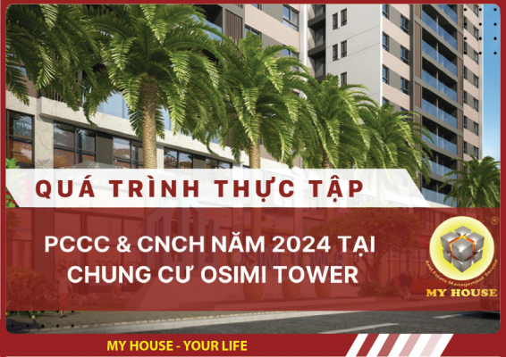 MY HOUSE THỰC TẬP PHƯƠNG ÁN PCCC CNCH NĂM 2024 TẠI CHUNG CƯ OSIMI