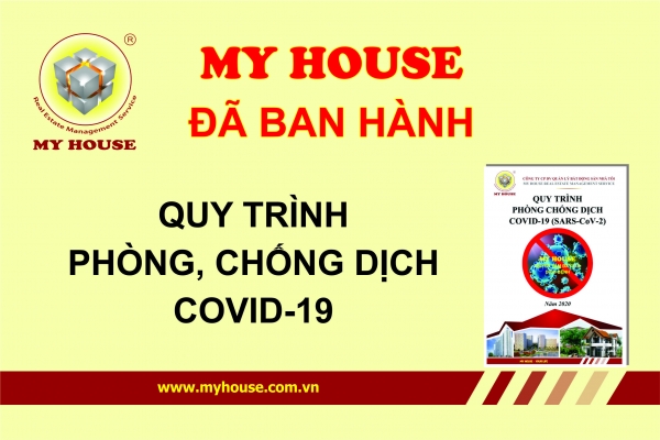 MY HOUSE đã ban hành Quy trình phòng, chống dịch Covid 19 SARS CoV2